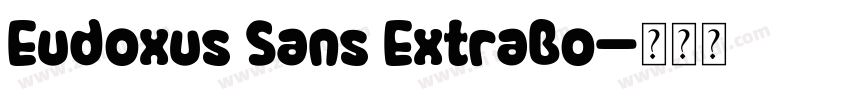 Eudoxus Sans ExtraBo字体转换